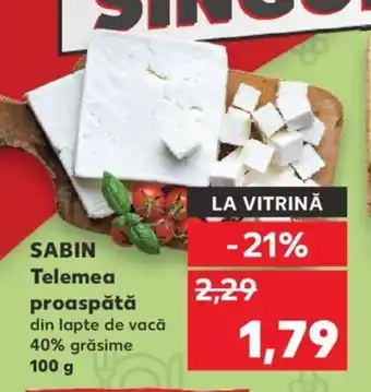 Kaufland SABIN Telemea proaspătă Ofertă