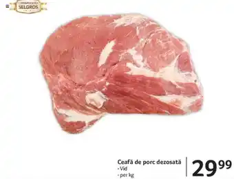 Selgros Ceafă de porc dezosată Ofertă