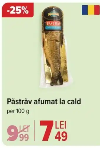 Carrefour Păstrǎv afumat la cald Ofertă