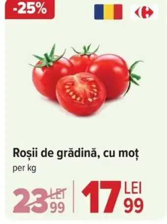 Carrefour Roşii de grădină, cu moţ Ofertă