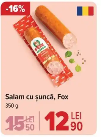 Carrefour Salam cu șuncă, Fox Ofertă
