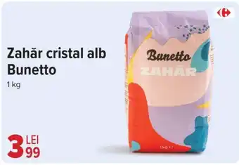 Carrefour Zahăr cristal alb Bunetto Ofertă