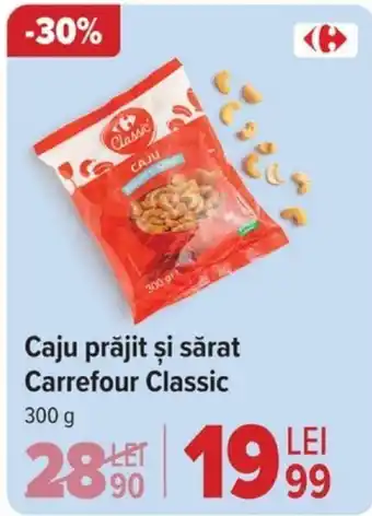 Carrefour Caju prăjit şi sărat Carrefour Classic Ofertă