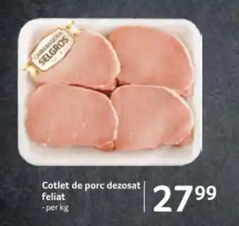 Selgros Cotlet de porc dezosat feliat Ofertă