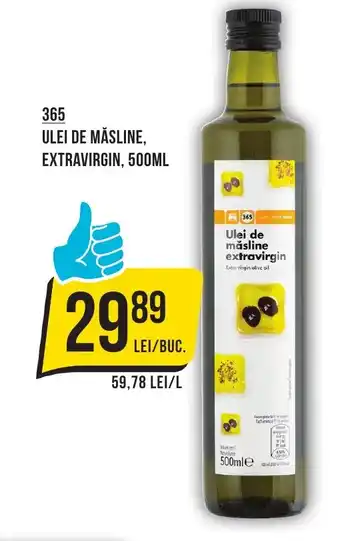 Mega Image 365 ULEI DE MĂSLINE, EXTRAVIRGIN, 500ML Ofertă