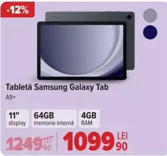 Carrefour Tabletǎ Samsung Galaxy Tab A9+ Ofertă