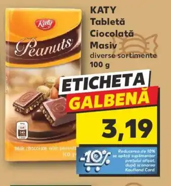 Kaufland KATY Tabletă Ciocolată Masiv Ofertă