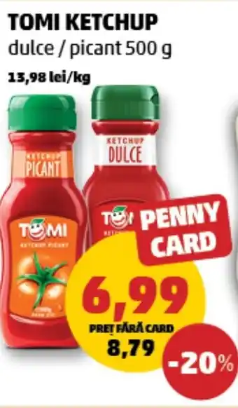 Penny TOMI KETCHUP Ofertă