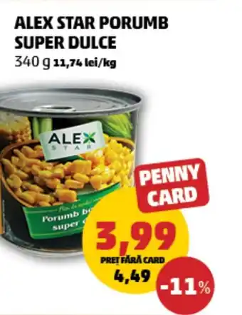 Penny ALEX STAR PORUMB SUPER DULCE Ofertă