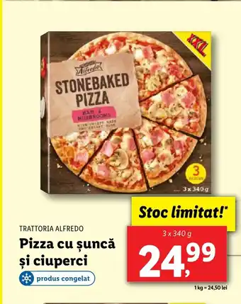 Lidl TRATTORIA ALFREDO Pizza cu șuncă şi ciuperci Ofertă