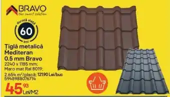 Brico Depôt Ţiglă metalică Mediteran 0.5 mm Bravo Ofertă
