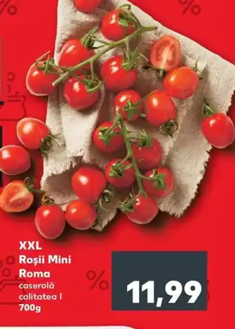 Kaufland XXL Roşii Mini Roma Ofertă