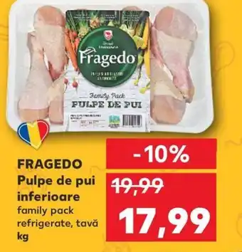 Kaufland FRAGEDO Pulpe de pui inferioare Ofertă