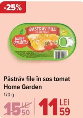 Carrefour Păstrăv file în sos tomat Home Garden Ofertă