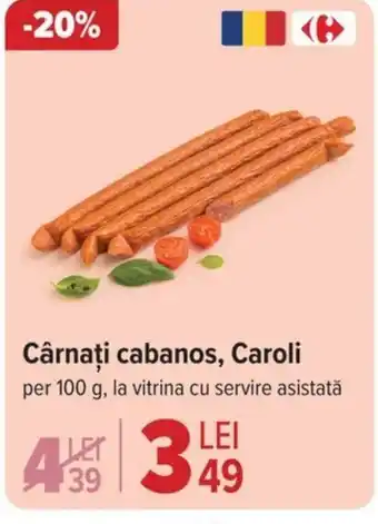Carrefour Cârnaţi cabanos, Caroli Ofertă