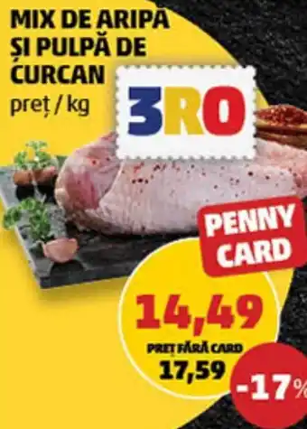 Penny MIX DE ARIPA ŞI PULPĂ DE CURCAN Ofertă