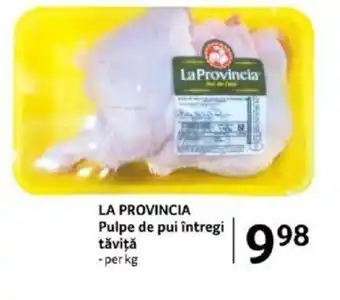 Selgros LA PROVINCIA Pulpe de pui întregi tăviţă Ofertă