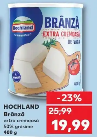 Kaufland HOCHLAND Brânză Ofertă