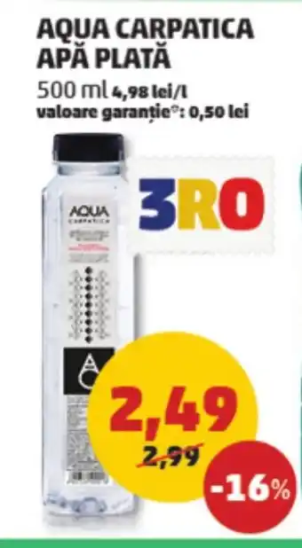 Penny AQUA CARPATICA APĂ PLATĂ 500 ml Ofertă