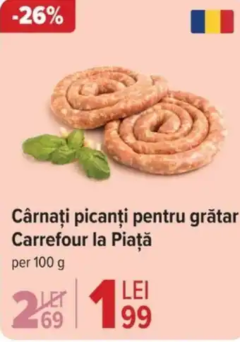 Carrefour Cârnaţi picanți pentru grătar Carrefour la Piaţă Ofertă