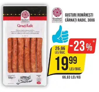 Mega Image GUSTURI ROMÂNEŞTI Carnati Radic, 300g Ofertă
