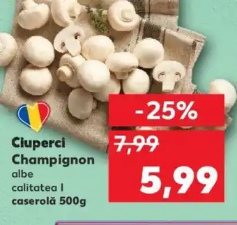 Kaufland Ciuperci Champignon Ofertă