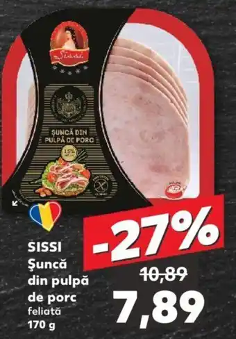 Kaufland SISSI Şuncă din pulpă de porc Ofertă