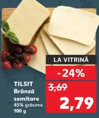 Kaufland TILSIT Brânză semitare Ofertă