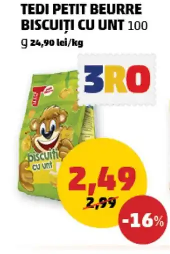 TEDI PETIT BEURRE BISCUIȚI CU UNT