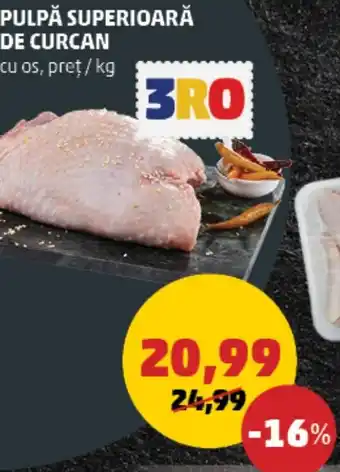 Penny PULPĂ SUPERIOARĂ DE CURCAN Ofertă