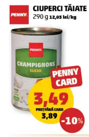 Penny CIUPERCI TĂIATE Ofertă