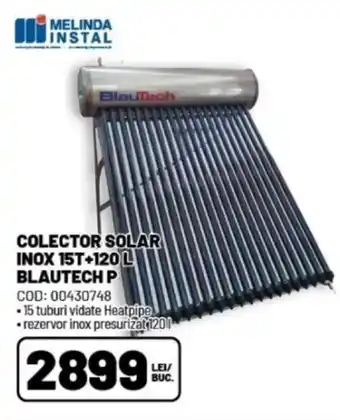 Ambient COLECTOR SOLAR INOX 15T+120 L BLAUTECH P Ofertă