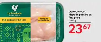 Selgros LA PROVINCIA Piept de pui fără os, fără piele Ofertă