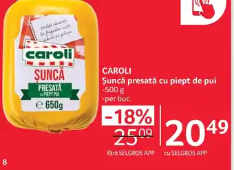 Selgros CAROLI Şuncă presată cu piept de pui Ofertă