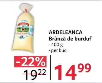 Selgros ARDELEANCA Brânză de burduf Ofertă