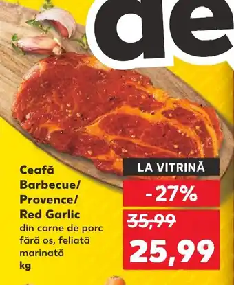 Kaufland Ceafă Barbecue/ Provence/ Red Garlic Ofertă