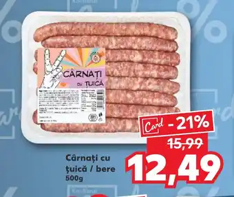 Kaufland Cârnaţi cu țuică/ bere Ofertă