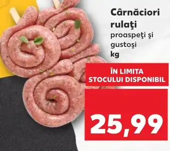 Kaufland Cârnăciori rulaţi Ofertă