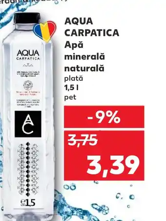 Kaufland AQUA CARPATICA Ара minerală naturală 1.5L Ofertă