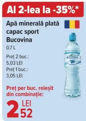 Carrefour Apă minerală plată capac sport Bucovina 0.7L Ofertă