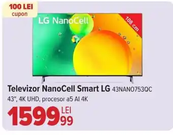 Carrefour Televizor NanoCell Smart LG 43NANO753QC Ofertă