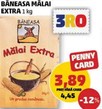 BĂNEASA MĂLAI EXTRA 1 kg