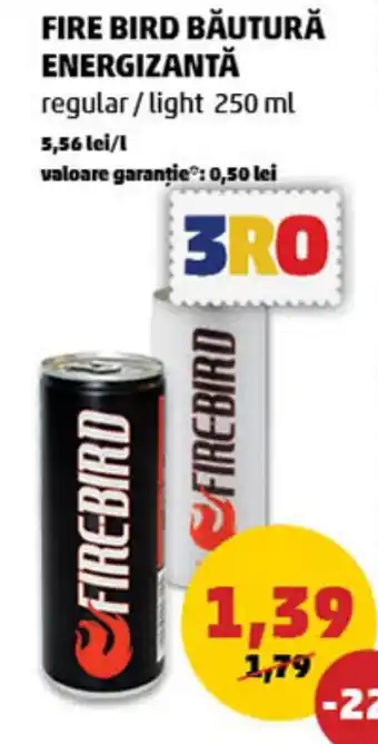 Penny FIRE BIRD BĂUTURĂ ENERGIZANTĂ 250 ml Ofertă