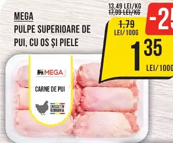 Mega Image MEGA PULPE SUPERIOARE DE PUI, CU OS ȘI PIELE Ofertă