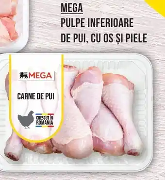Mega Image MEGA PULPE INFERIOARE DE PUI, CU OS ȘI PIELE Ofertă