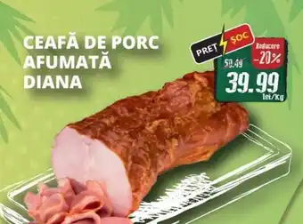 Diana Supermarket CEAFĂ DE PORC AFUMATĂ DIANA Ofertă