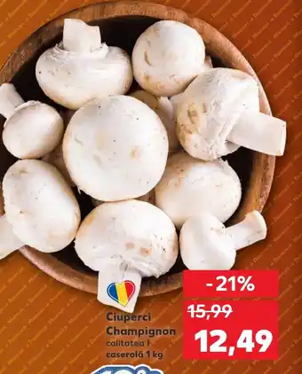 Kaufland Ciuperci Champignon Ofertă