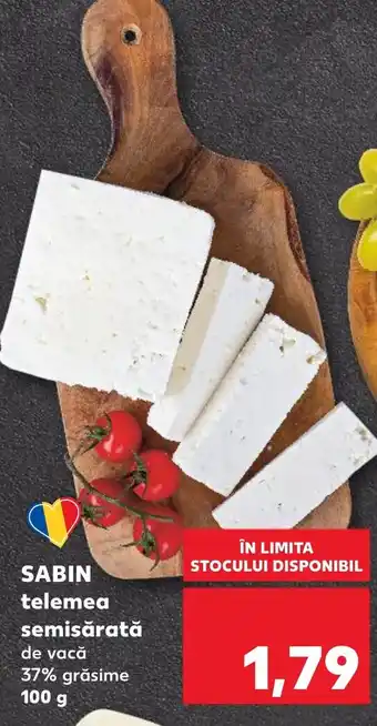 Kaufland SABIN telemea semisărată Ofertă