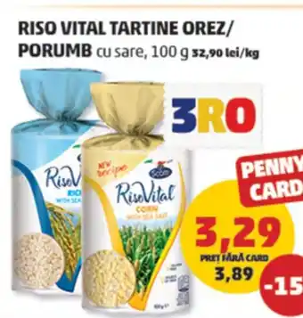 Penny RISO VITAL TARTINE OREZ/ PORUMB Ofertă