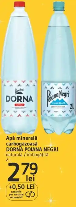 Supeco Apă minerală carbogazoasă DORNA POIANA NEGRI 2L Ofertă